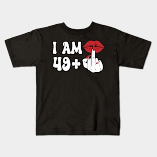 I Am 49 Plus Middle Finger 50th Birthday Gift Kids T-Shirt